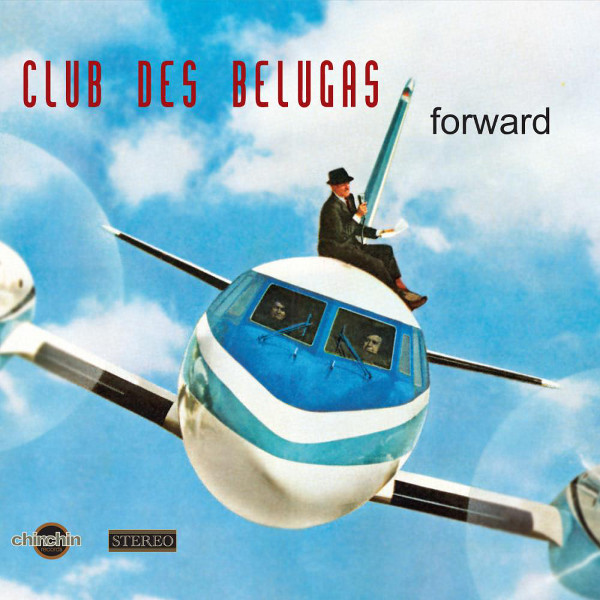 ОБЛОЖКА: CLUB DES BELUGAS "Forward"